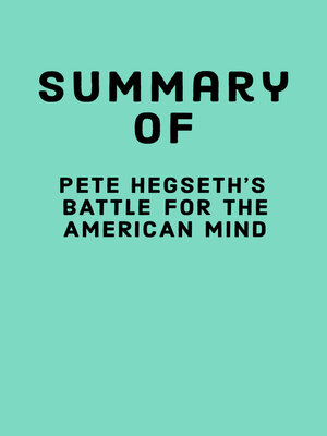 cover image of Summary of Pete Hegseth's Battle for the American Mind